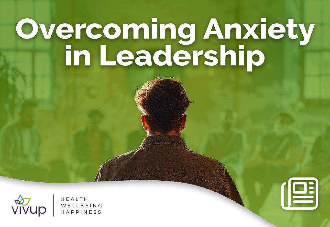 Overcoming Anxiety in Leadership