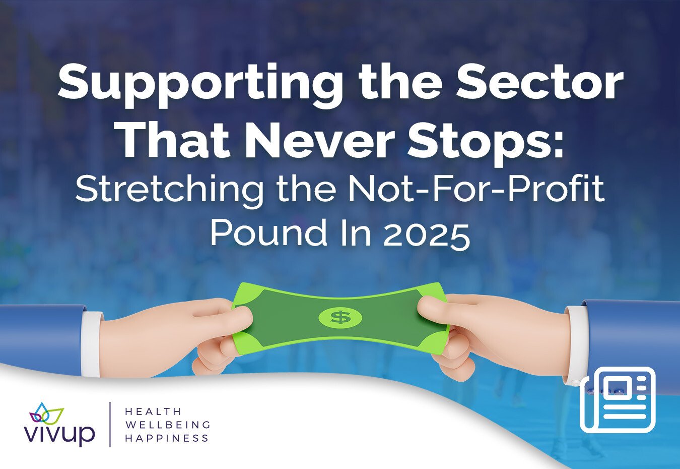 Supporting the Sector That Never Stops: Stretching the Not-For-Profit Pound